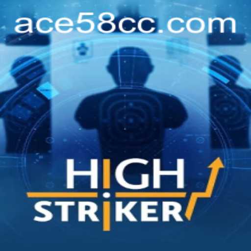 HighStriker: A Thrilling Gaming Experience with ACE58