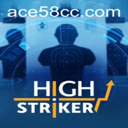 HighStriker: A Thrilling Gaming Experience with ACE58