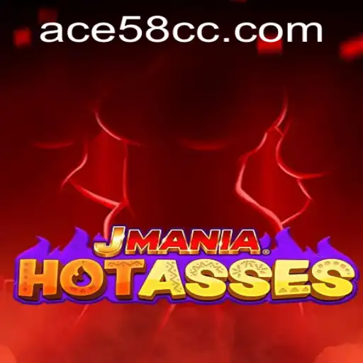 JManiaHotAsses: The Exciting World of ACE58 Unveiled