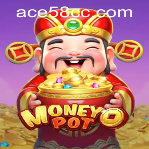 The Exciting World of MoneyPot: Discover the Thrilling Game with ACE58