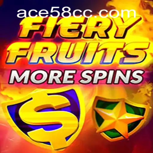 Explore the Exciting World of FieryFruitsMoreSpins Featuring ACE58